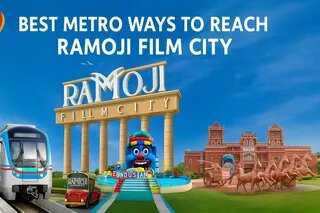 Best Metro Ways To Reach Ramoji Film City