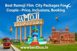 Best Ramoji Film City Packages For Couple - Price, Inclusions, Booking