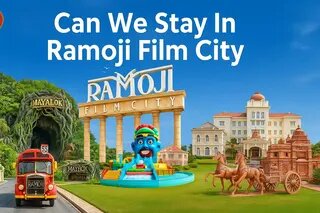 Can We Stay In Ramoji Film City