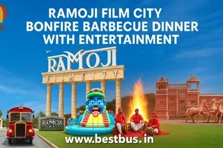 Ramoji Film City Bonfire Barbecue Dinner With Entertainment