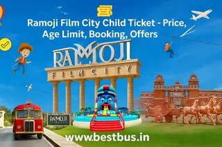 Ramoji Film City Child Ticket - Price, Age Limit, Booking, Offers