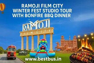 Ramoji Film City Winter Fest Studio Tour With Bonfire Bbq Dinner