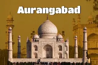 Aurangabad Travel Guide